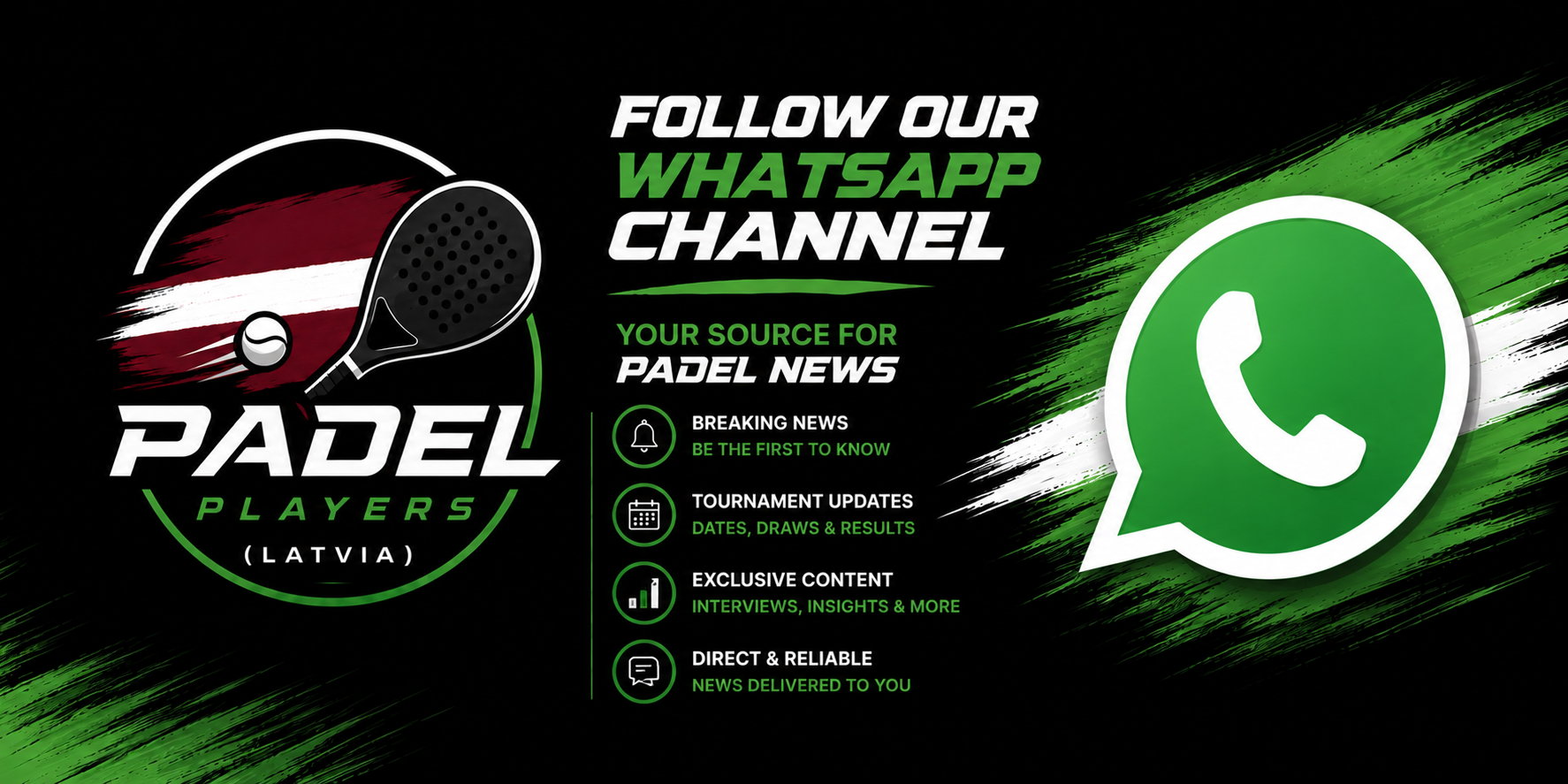 Promo banner inviting you to follow the Padel Players Latvia WhatsApp channel for news and updates, with a large WhatsApp icon on the right.